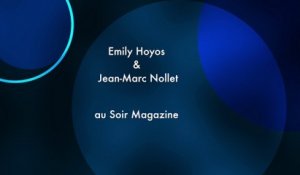Emily Hoyos & Jean-Marc Nollet au Soir Magazine