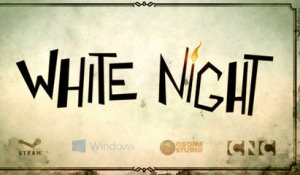 White Night - Gameplay trailer