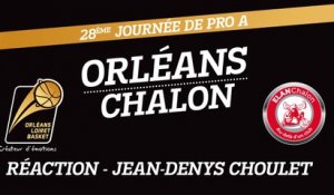 Réaction de Jean-Denys Choulet - J28 - Orléans reçoit Chalon