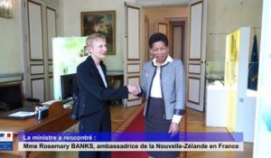 La ministre a rencontré : Mme Rosemary BANKS, ambassadrice de la Nouvelle-Zélande en France
