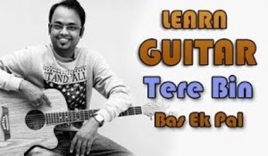 Tere Bin Guitar Lesson - Bas Ek Pal - Atif Aslam
