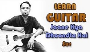 Jaane Kya Dhoondta Hai Guitar Lesson - Sur - Lucky Ali