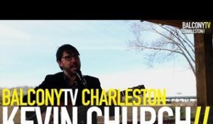 KEVIN CHURCH - COLD RAIN (BalconyTV)