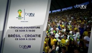 [Coupe du Monde de la FIFA 2014] Tous les matchs en direct, seulement sur beIN SPORTS.