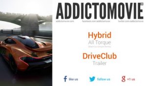 [E3 2014] DriveClub - Trailer (Hybrid - All Torque)