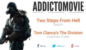 Tom Clancy's The Division - Cinematic Trailer Music #1 (Two Steps From Hell - Rebirth)