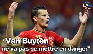 "Van Buyten ne va pas se mettre en danger"