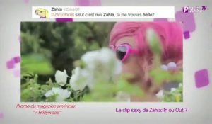 Public zap : Le clip très sexy de Zahia pour la promo du magazine "7 Hollywood" : In ou Out ?