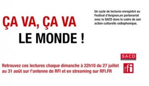 Festival d'Avignon - Ça va, ça va le monde !