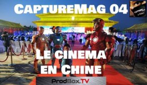 [EXTRAIT] CaptureMag 04 - Les cinémas en Chine