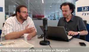 Le 11h02: faut-il craindre le virus Ebola en Belgique?