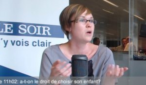 Le 11h02: a-t-on le droit de choisir son enfant?