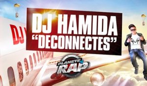 Dj Hamida Feat. Kayna Samet, Rim-K & Lartiste "Déconnectés" en live dans Planete Rap