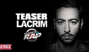 Lacrim - Teaser Planete Rap