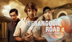 Serangoon Road, une série au coeur du Singapour des années 60 - 30/08