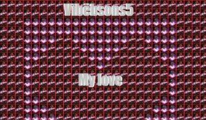 Vibebsons 5 - My Love