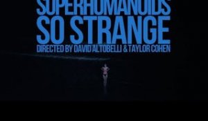 Superhumanoids - So Strange (Official Video)