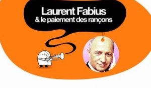 Laurent Fabius & le paiement des rançons - DESINTOX - 18/09/2014