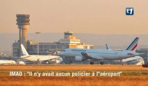 Djihadistes à Marseille : "il n'y avait aucun policer à l'aéroport"