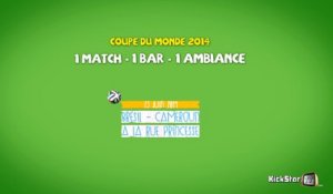 KickStarTV -8- 1 MATCH - 1 BAR - 1 AMBIANCE - Brésil/Cameroun à la Rue Princesse (23 juin 2014)