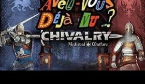 Avez-Vous Déjà vu ! Chivalry Medieval Warfare