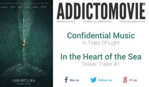 In the Heart of the Sea - Teaser Trailer #1 Music #2 (Confidential Music - In Tides Of Light)