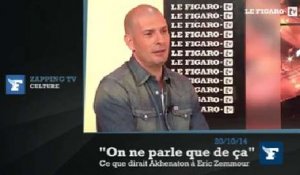 Zapping TV : quand le rappeur Akhenaton s'adresse à Eric Zemmour