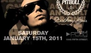 Pitbull Birthday Affair - Saturday January 15, 2011 at PLAY Nightclub on South Beach