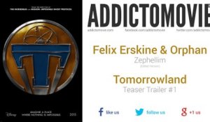 Tomorrowland - Teaser Trailer #1 Music #1 (Felix Erskine & Orphan - Zephellim)