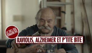 Raviolis, Alzheimer et p'tite b*$#! - Le Déj Du Dimanche