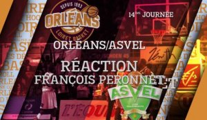 Réaction de François Peronnet - J14 - Orléans reçoit l'ASVEL