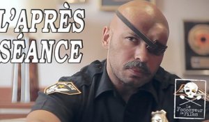 L'APRÈS-SÉANCE - Wrong Cops