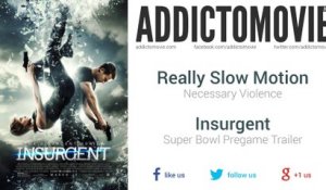 Insurgent - Super Bowl Pregame Trailer Music #1 (Really Slow Motion - Necessary Violence)