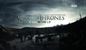 Game of Thrones saison 5 : A Day in the Life