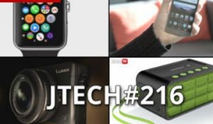 JTech 216 : Apple Watch, LG G Flex 2, enceintes nomade, compact expert