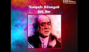 Naqshey Khyal Dil