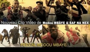 Modou Mbaye et Saf Nanex "Feccal Modou Mbaye" - Clip officiel