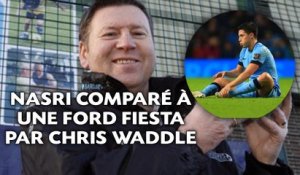 Nasri comparé à une Ford Fiesta par Chris Waddle