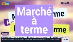 Les mots de l'éco de Laure Closier: Marché à terme - 25/02