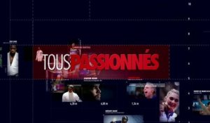 Tous passionnés - Épisode 7