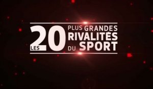 Bande annonce : Les 20 plus grandes rivalités du sport