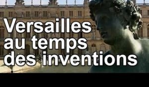 DRDA : Versailles au temps des inventions