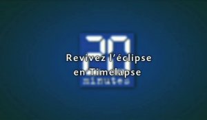 Revivez l'Eclipse de vendredi en Video