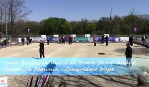 Finale de la cinquième étape du Super 16 Féminin, Sport Boules, Bourg-Saint-Andéol 2015