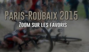 Paris-Roubaix 2015 - Zoom sur les favoris