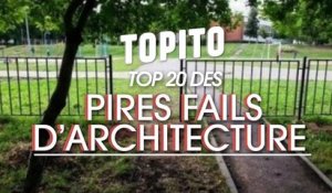 Le top 20 des pires fails d'architectures