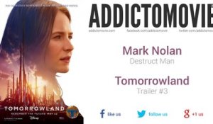 Tomorrowland - Trailer #3 Music #2 (Mark Nolan - Destruct Man)