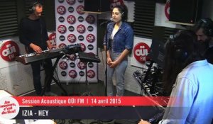 Izia - Hey - Session acoustique OÜI FM
