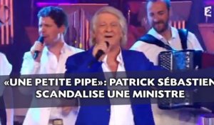 «Une petite pipe»: Patrick Sébastien scandalise une ministre
