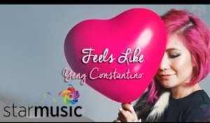 YENG CONSTANTINO - Feels Like (Official Lyric Video)
